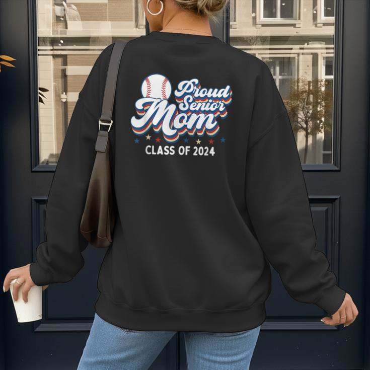 Proud Senior Mom Class Of 2024 Baseball Mom Graduate School Women's Sweatshirt Back Print