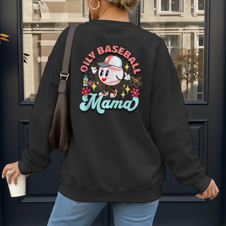 Retro Oily Baseball Mom Meme For Essential Oils Game Day Women's Sweatshirt Back Print Retro Oily Baseball Mom Meme For Essential Oils Game Day Women's Sweatshirt Back Print