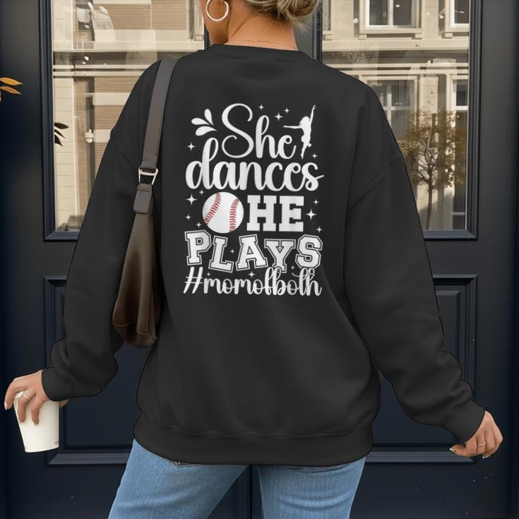 She Dances He Plays Mom Of Both Dance And Baseball Mom Women's Sweatshirt Back Print