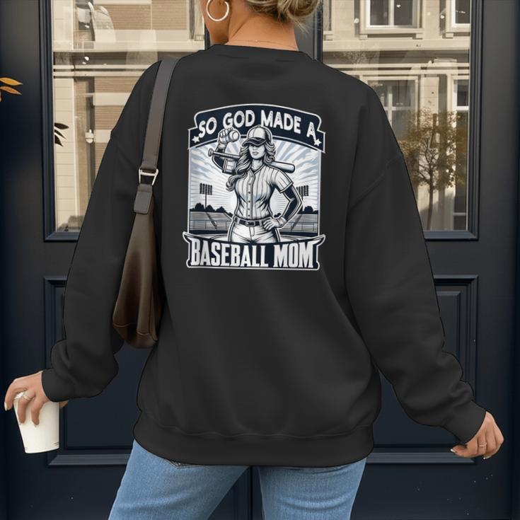 So God Made A Baseball Mom Baseball Player Women's Sweatshirt Back Print So God Made A Baseball Mom Baseball Player Women's Sweatshirt Back Print