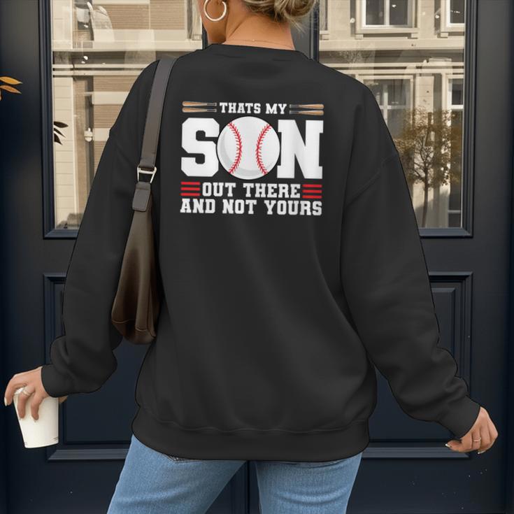 Thats My Son Out There And Not Yours Baseball Mom Women's Sweatshirt Back Print Thats My Son Out There And Not Yours Baseball Mom Women's Sweatshirt Back Print