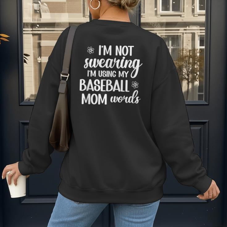 Using Baseball Mom Words Swearing Baseball Mom Sweary Women's Sweatshirt Back Print
