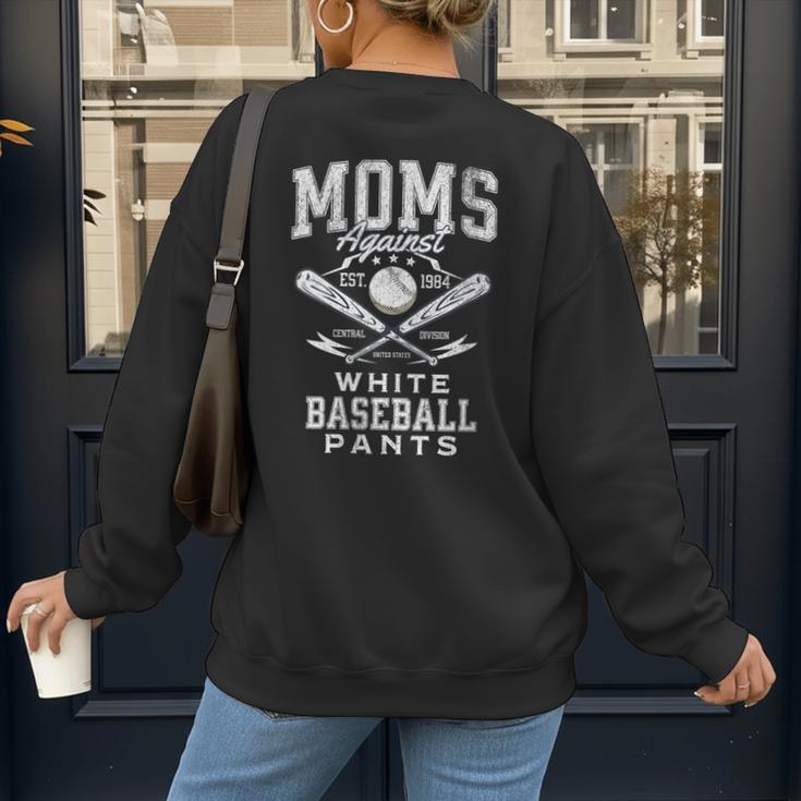 Women's Baseball Mom Moms Against Baseball Pants Proud Women's Sweatshirt Back Print
