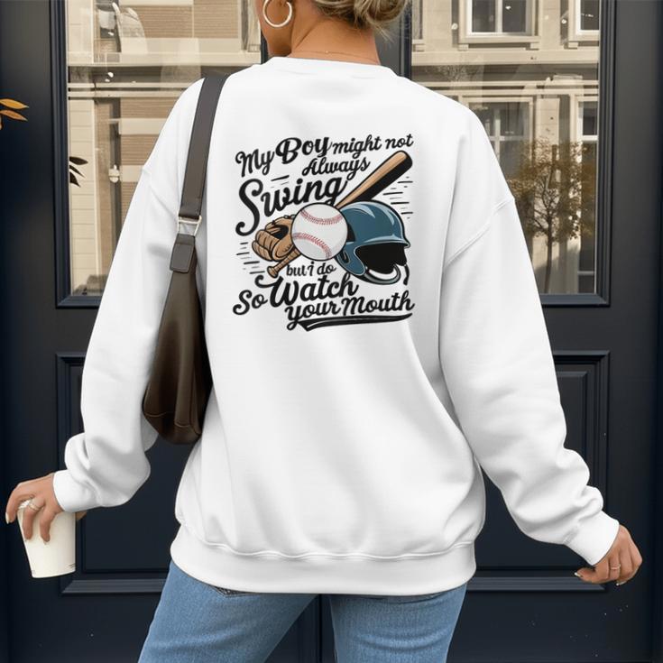 Baseball Mom My Boy Might Not Always Swing But I Do Women's Sweatshirt Back Print