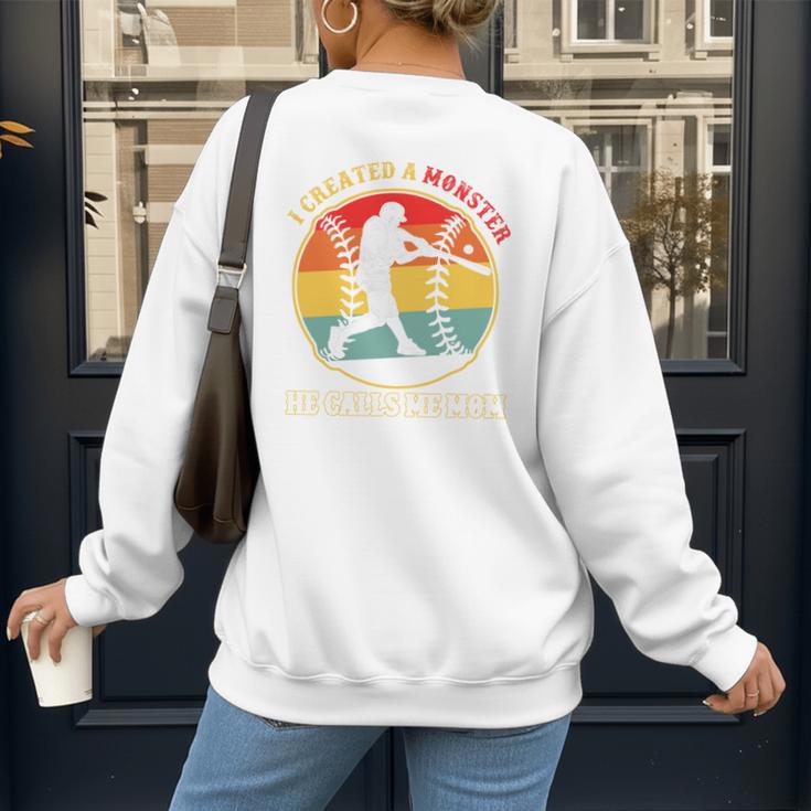 Baseball Mom I Created A Monster He Calls Me Mom Women's Sweatshirt Back Print Baseball Mom I Created A Monster He Calls Me Mom Women's Sweatshirt Back Print