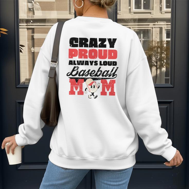 Crazy Proud Always Loud Baseball Mom Saying Premium Women's Sweatshirt Back Print