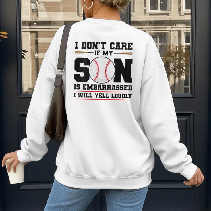 I Don't Care If My Son Is Embarrassed Baseball Mom Women's Sweatshirt Back Print