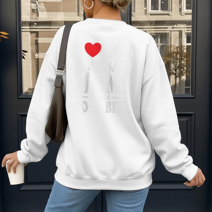 I Love Heart Hot Baseball Moms And Cold Beer Raglan Baseball Tee Women's Sweatshirt Back Print