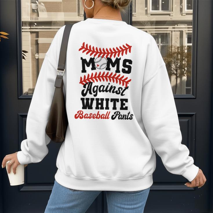 Moms Against Baseball Pants Baseball Mom Joke Women's Sweatshirt Back Print Moms Against Baseball Pants Baseball Mom Joke Women's Sweatshirt Back Print