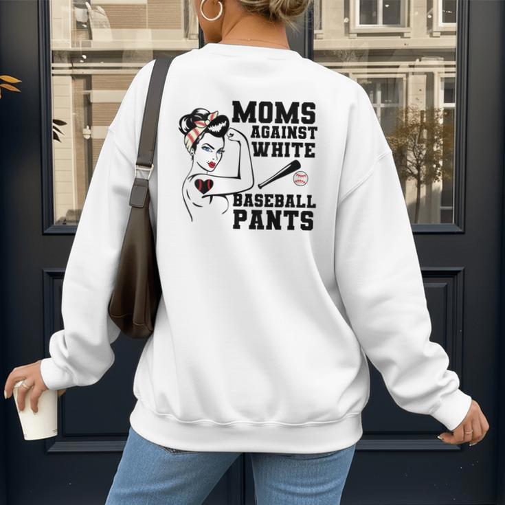 Moms Against White Baseball Pants Funny Baseball Mom Women's Sweatshirt Back Print Moms Against White Baseball Pants Funny Baseball Mom Women's Sweatshirt Back Print