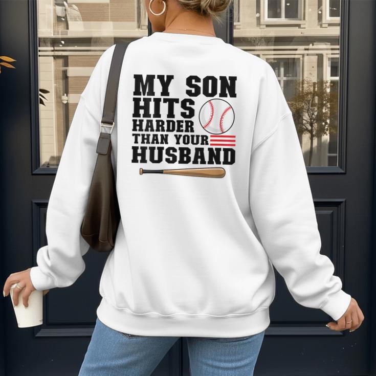 My Son Hits Harder Than Your Husband Baseball Mom Women's Sweatshirt Back Print My Son Hits Harder Than Your Husband Baseball Mom Women's Sweatshirt Back Print