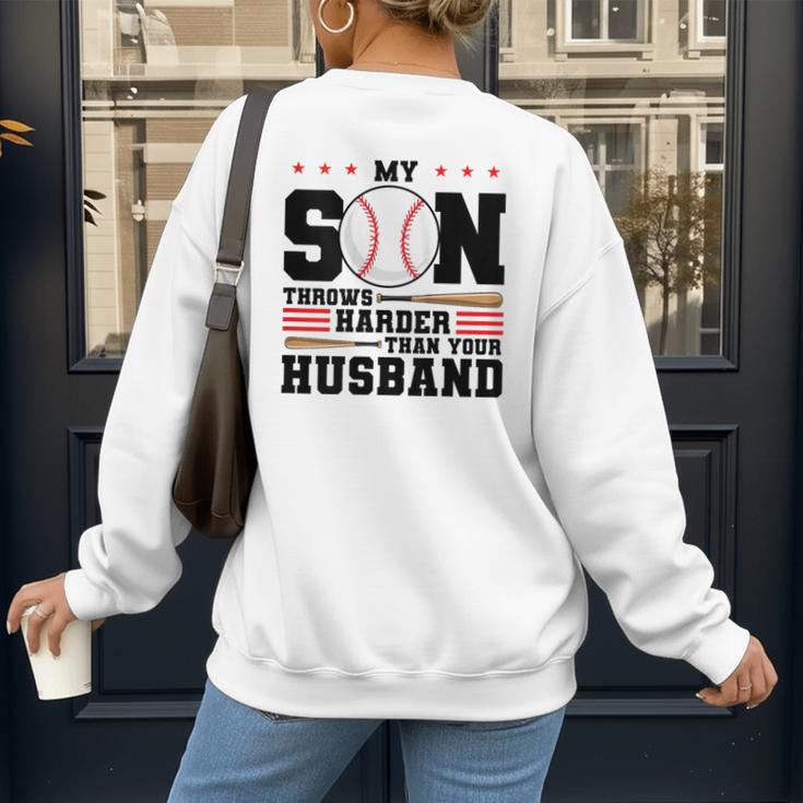 My Son Throws Harder Than Your Husband Baseball Mom Women's Sweatshirt Back Print
