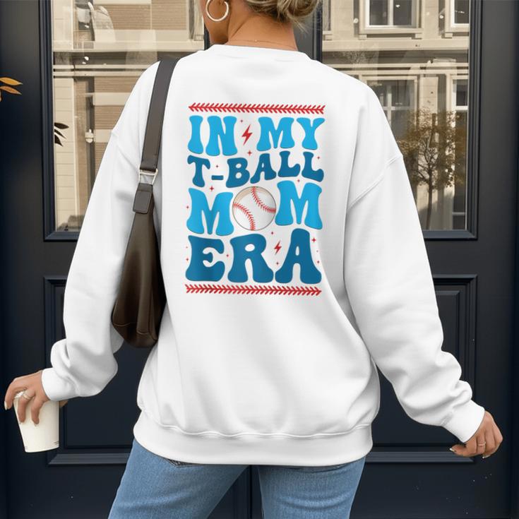 In My T-Ball Mom Era Baseball Mom Groovy Mother's Day Raglan Baseball Tee Women's Sweatshirt Back Print In My T-Ball Mom Era Baseball Mom Groovy Mother's Day Raglan Baseball Tee Women's Sweatshirt Back Print