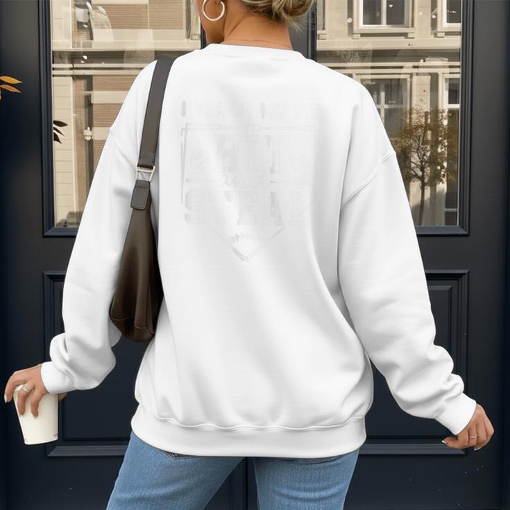 I Teach My Kid To Hit And Steal Baseball Mom Women's Sweatshirt Back Print I Teach My Kid To Hit And Steal Baseball Mom Women's Sweatshirt Back Print