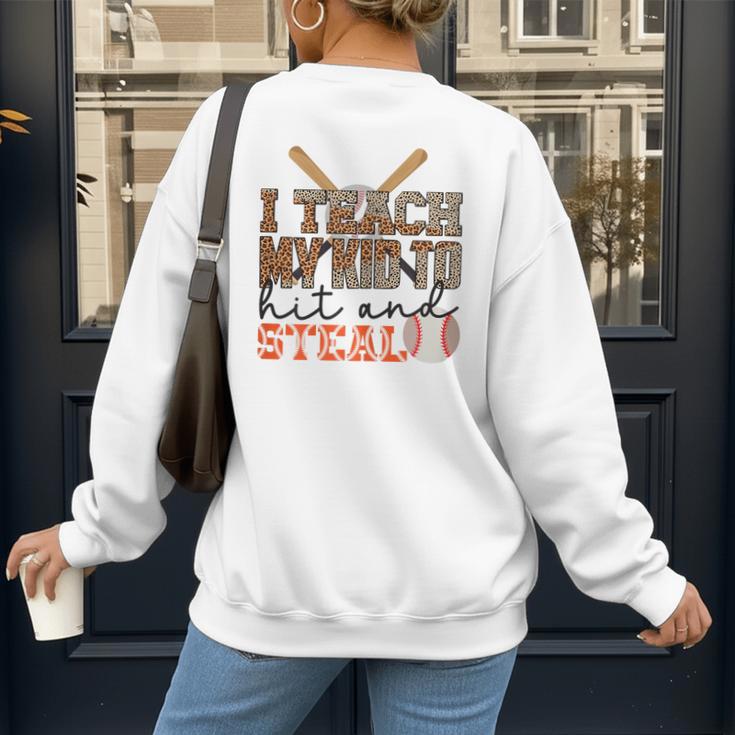 I Teach My Kids To Hit And Steal Baseball Moms Quote Women's Sweatshirt Back Print I Teach My Kids To Hit And Steal Baseball Moms Quote Women's Sweatshirt Back Print