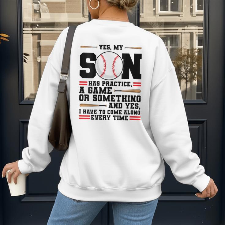 Yes Son Has Practice a Game Baseball Mom Women's Sweatshirt Back Print Yes Son Has Practice a Game Baseball Mom Women's Sweatshirt Back Print