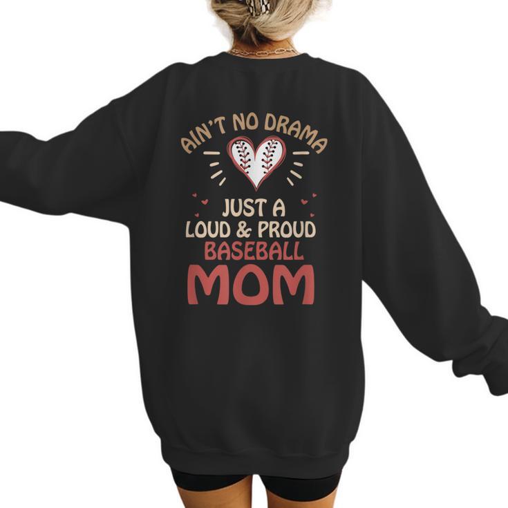 Ain’t No Drama Just a Loud & Proud Baseball Mom Women's Sweatshirt Back Print