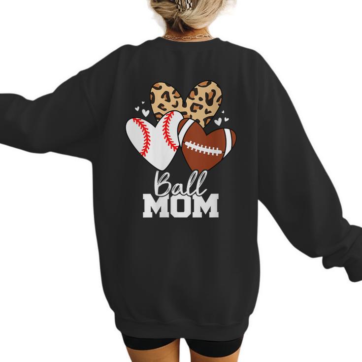 Ball Mom Football Baseball Mom Heart Women's Sweatshirt Back Print