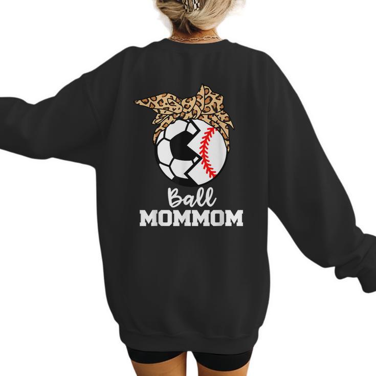 Ball MomMom Soccer Baseball Mom Mom Women's Sweatshirt Back Print