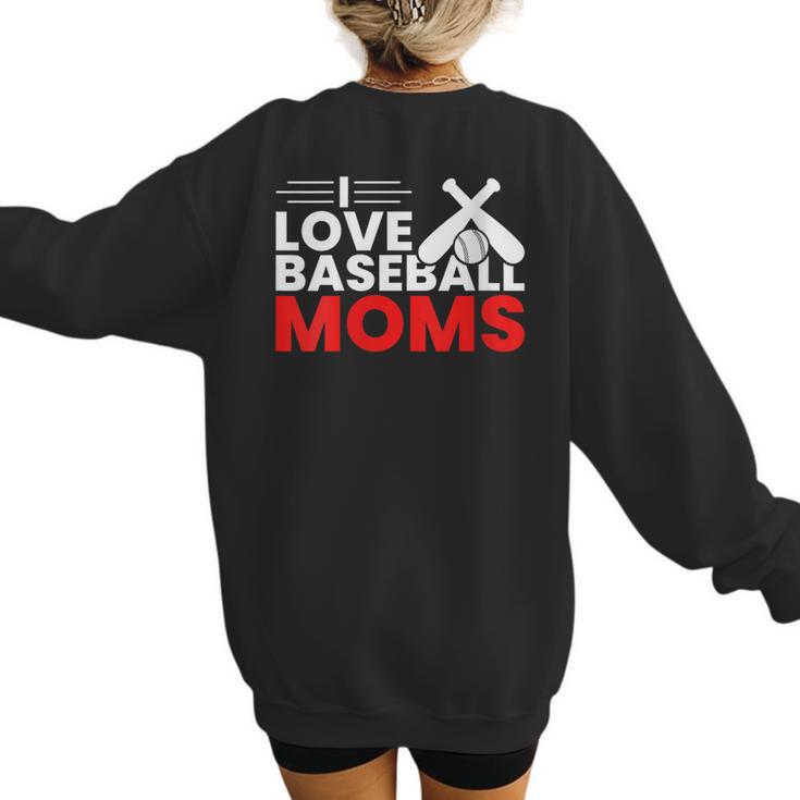Baseball I Love Baseball Moms Women's Sweatshirt Back Print