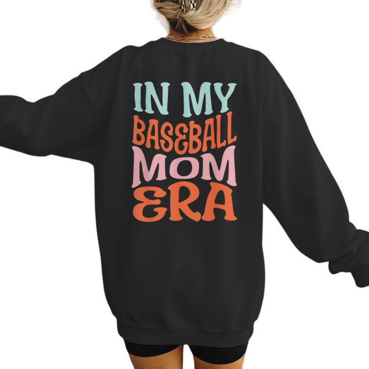 In My Baseball Mom Era Lover Groovy Retro Mother's Day Women's Sweatshirt Back Print