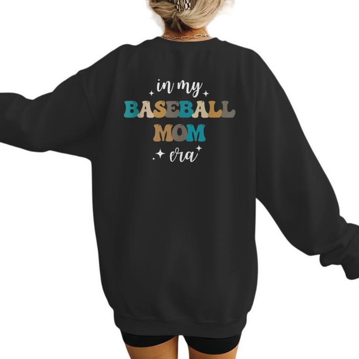 In My Baseball Mom Era Baseball Lover Groovy Vintage Retro Women's Sweatshirt Back Print