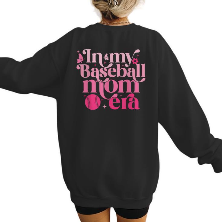 In My Baseball Mom Era Retro Mom Life Mother's Day 2024 Women's Sweatshirt Back Print