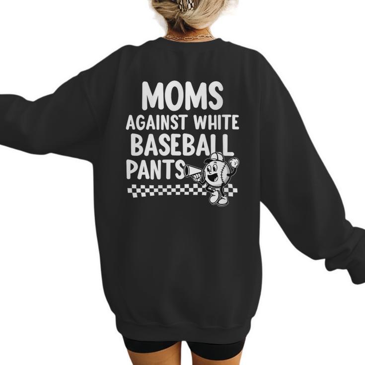 Baseball Mom Game Day Moms Against Pants Women's Sweatshirt Back Print