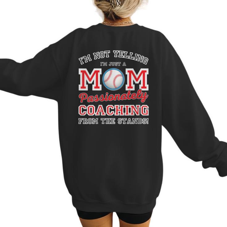 Baseball Mom I'm Not Yelling Support Cheerleading Women's Sweatshirt Back Print