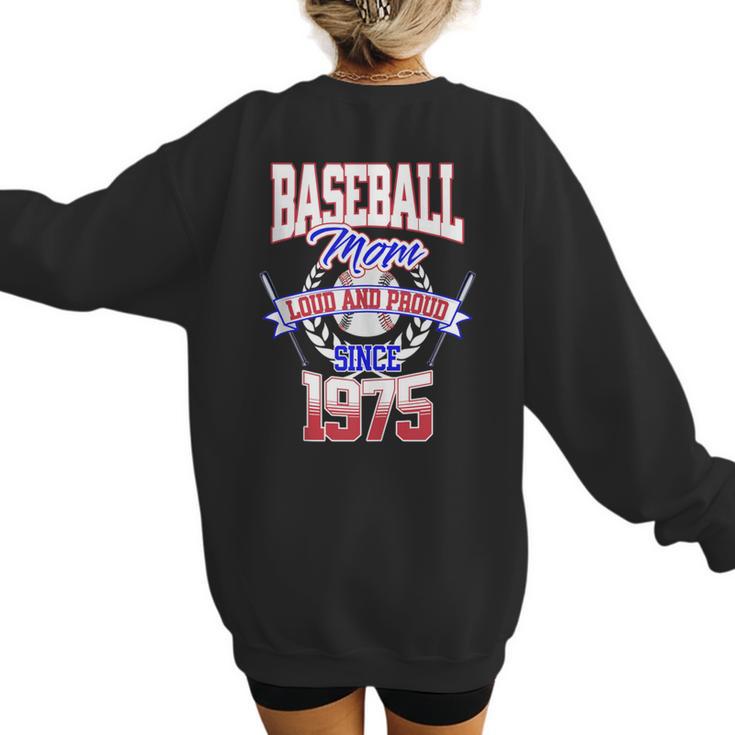 Baseball Mom Loud & Proud Since 1975 Women's Sweatshirt Back Print