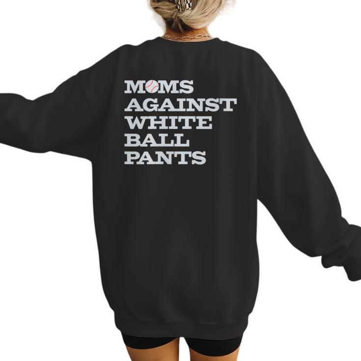 Baseball Moms Against Ball Pants Women's Sweatshirt Back Print