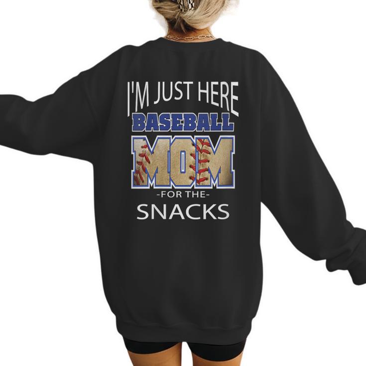 Baseball Sport I’m Just Here For The Snacks Baseball Mom Women's Sweatshirt Back Print