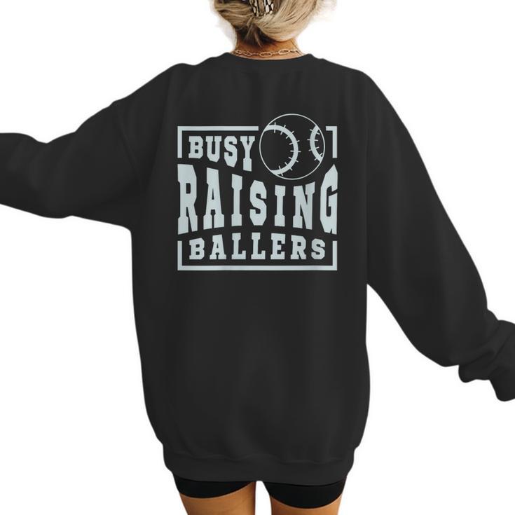 Busy Raising Ballers Graphic For Baseball Moms Women's Sweatshirt Back Print