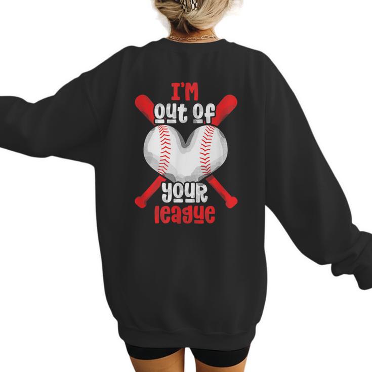 Cute Baseball Mom Out Of Your League Mommy Sports Players Women's Sweatshirt Back Print