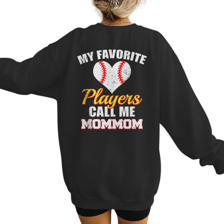 My Favorite Players Call Me MomMom Baseball Mom Mom Women's Sweatshirt Back Print