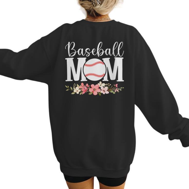 Floral Baseball Mom Mother's Day Cute Baseball Mama Mommy Women's Sweatshirt Back Print