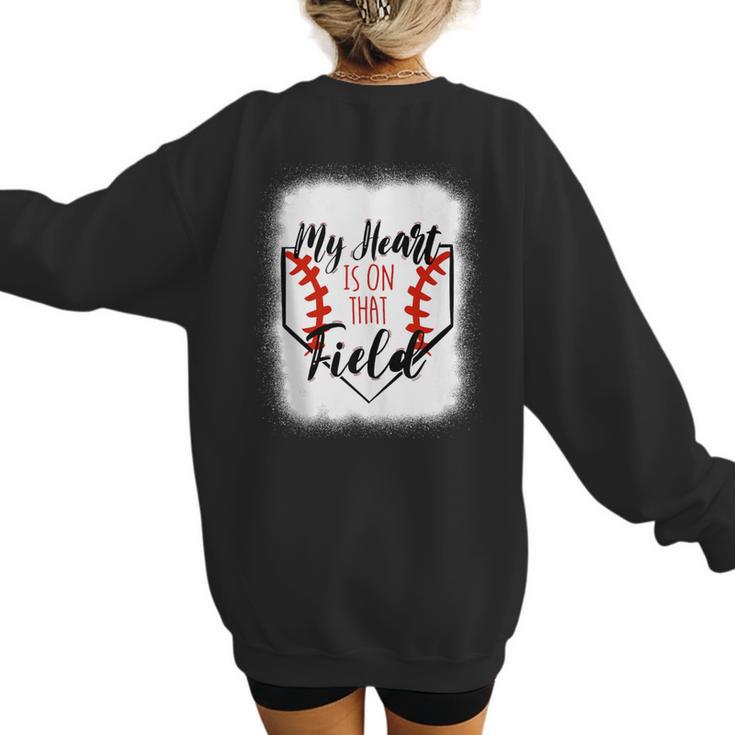 My Heart Is On That Field Baseball Mom Momm Women's Sweatshirt Back Print