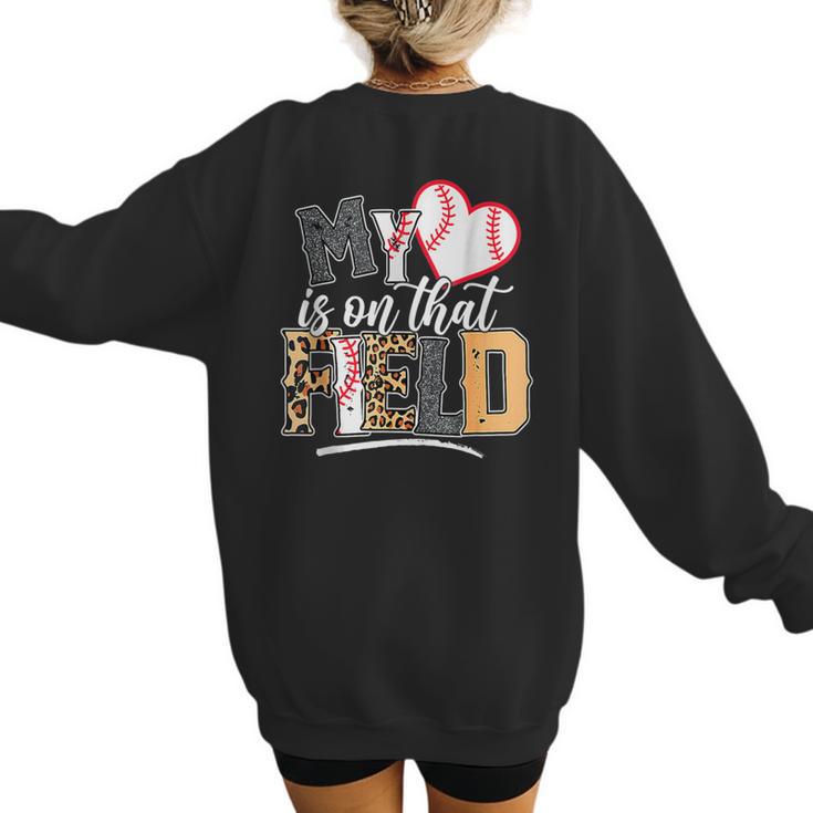 My Heart Is On That Field Mother's Day Baseball Mom Women Women's Sweatshirt Back Print