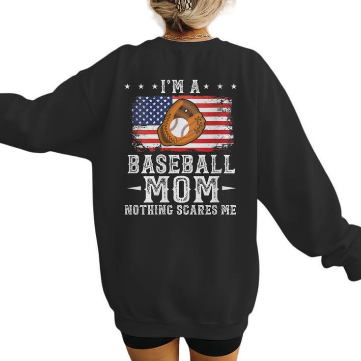 I'm a Baseball Mom Nothing Scares Me Baseball Women's Sweatshirt Back Print