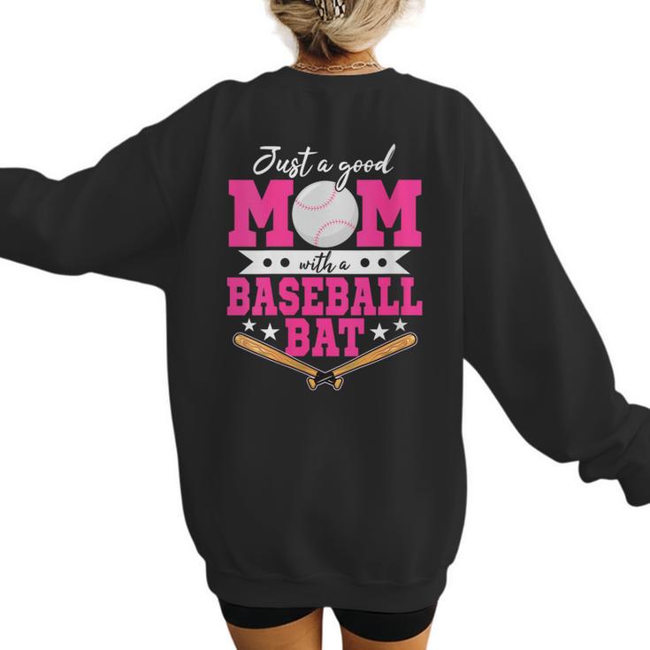 Just A Good Mom With A Baseball Bat Baseball Mom Women's Sweatshirt Back Print