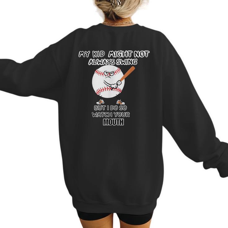 My Kid Might Not Always Swing Humors Baseball Mom Women's Sweatshirt Back Print