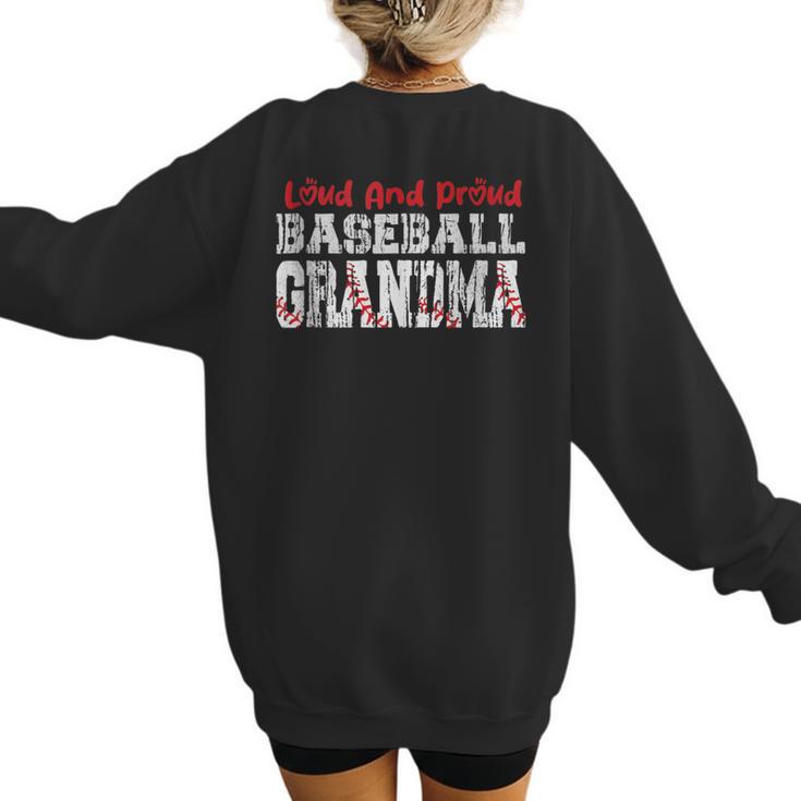 Loud And Proud Baseball Grandma Baseball Mom Heart Women's Sweatshirt Back Print