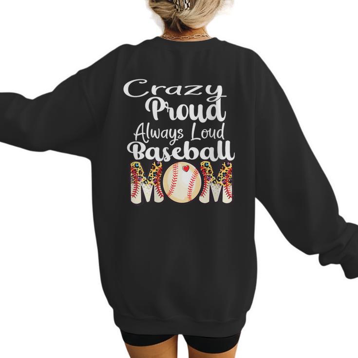 Loud And Proud Baseball Mom Messy Bun  2024 Women's Sweatshirt Back Print