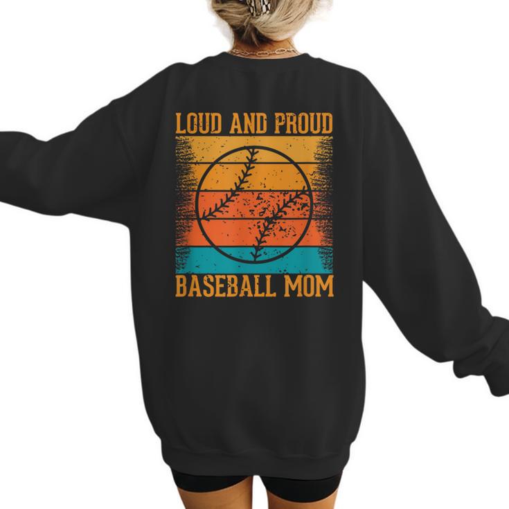 Loud And Proud Baseball Mom Vibrant Colorful Stripe Women's Sweatshirt Back Print