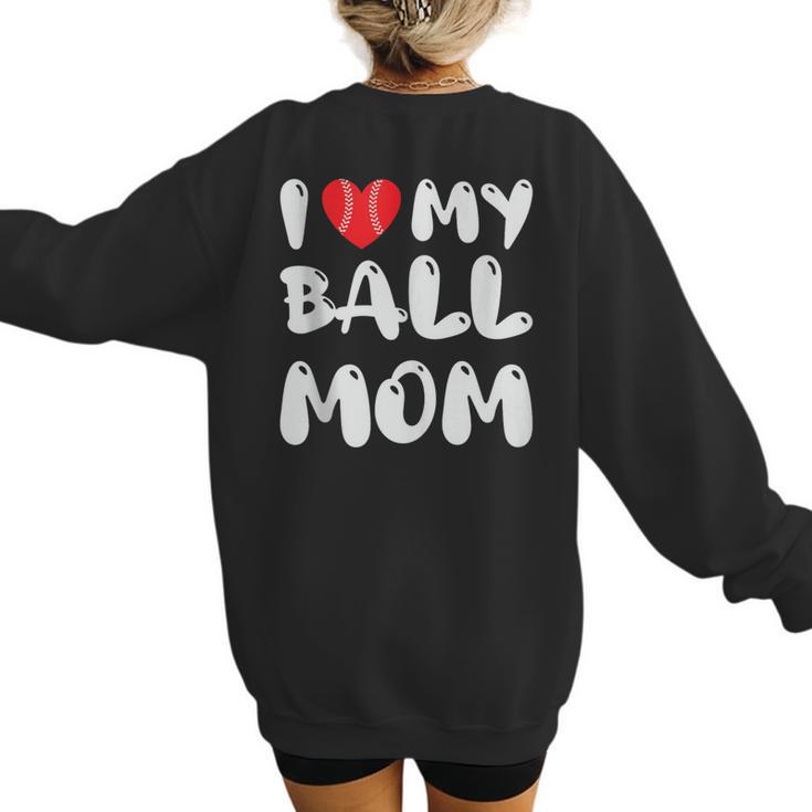 I LOVE MY BASEBALL MOM Women's Sweatshirt Back Print