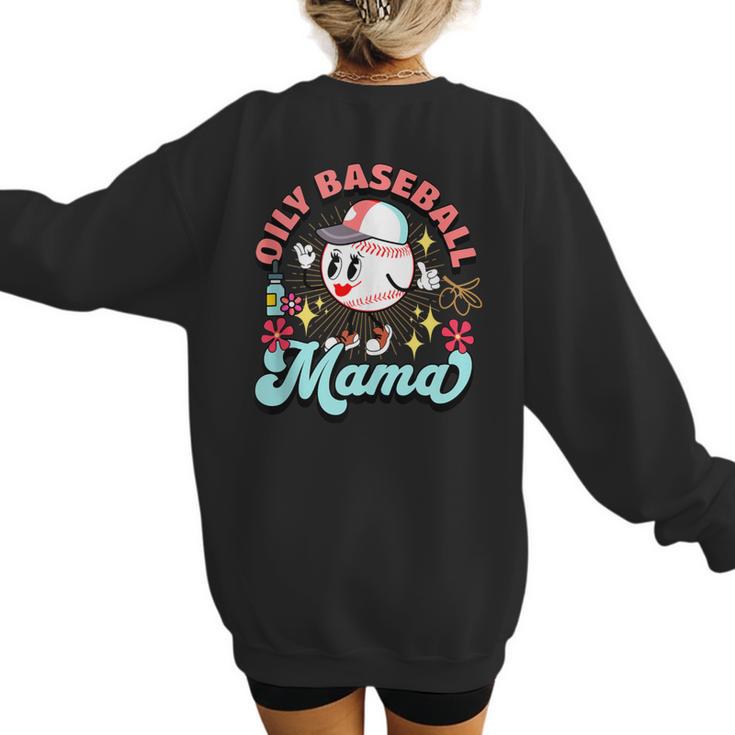 Retro Oily Baseball Mom Meme For Essential Oils Game Day Women's Sweatshirt Back Print