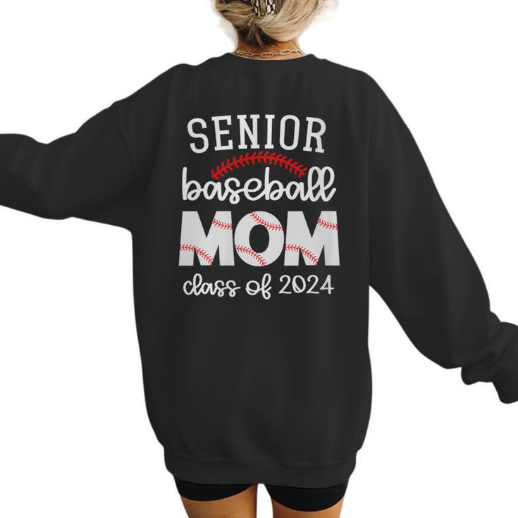 Senior Baseball Mom Class Of 2024 Baseball Senior Night Women's Sweatshirt Back Print