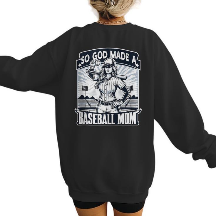 So God Made A Baseball Mom Baseball Player Women's Sweatshirt Back Print