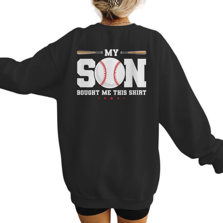 My Son Bought Me This Baseball Mom Women's Sweatshirt Back Print