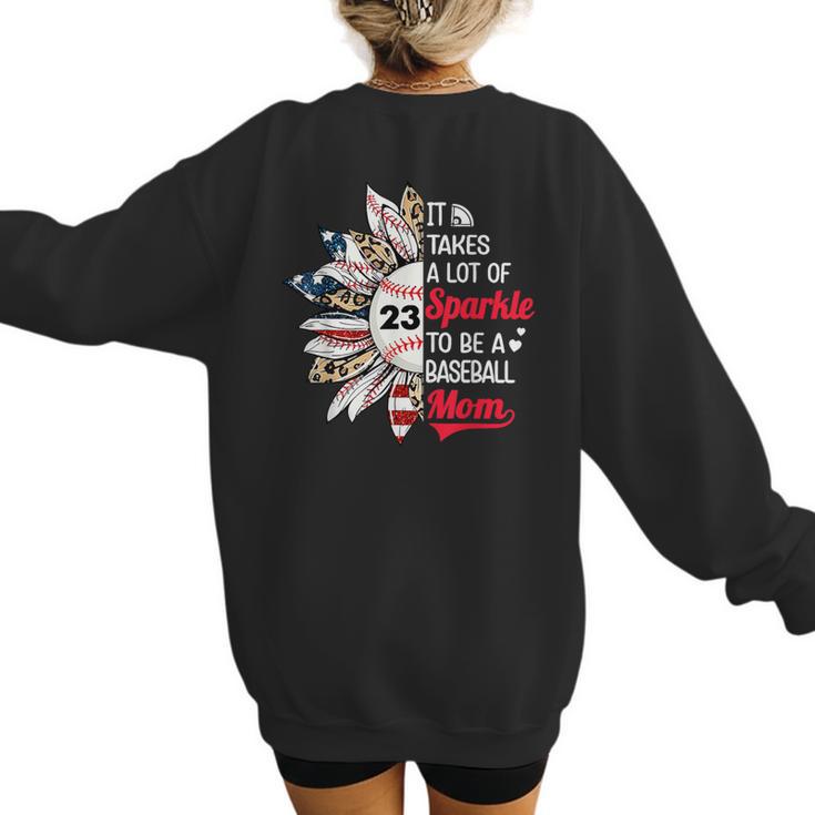 It Takes A Lot Of Sparkle To Be A Baseball Mom Women's Sweatshirt Back Print